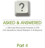 Asked & Answered, Part 4