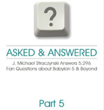 Asked & Answered, Part 5