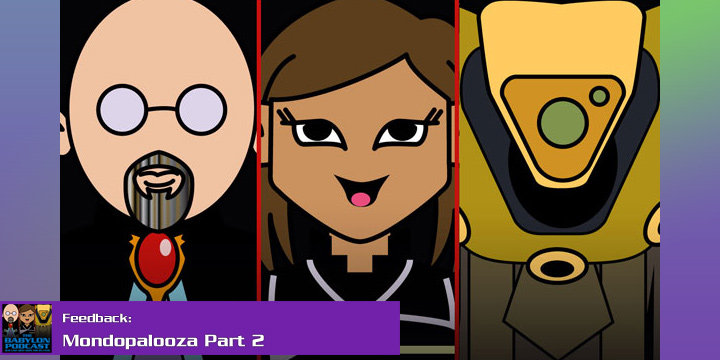 Babylon Podcast #262: Mondopalooza Part 2