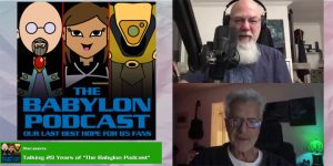 Babylon Podcast #299: Celebrating 20 Years of "Babylon 5" Appreciation